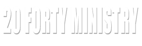 20 forty ministry