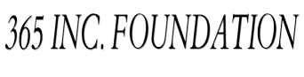 365 Inc. Foundation
