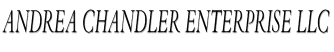 Andrea Chandler Enterprise LLc