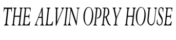 The Alvin Opry House