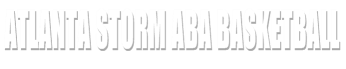 Atlanta Storm ABA Basketball