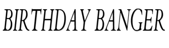 Birthday Banger