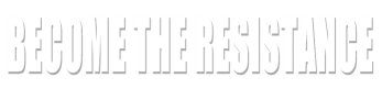 Become The Resistance