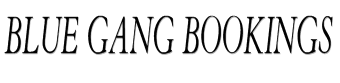 Blue Gang Bookings
