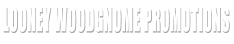 looney woodgnome promotions