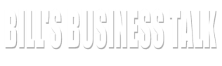Bill's Business Talk