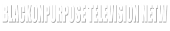 BlackOnPurpose Television Netw