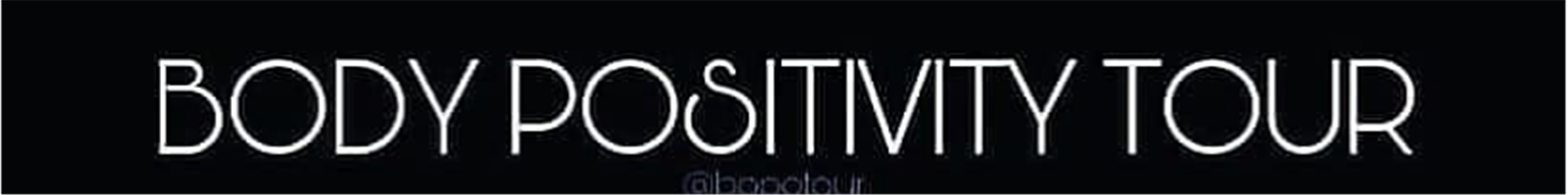 Body Positivity Tour