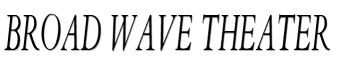 Broad Wave Theater