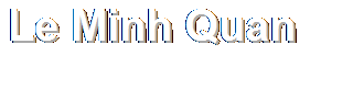 Le Minh Quan - Le Minh Quan
