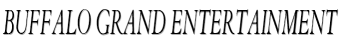 Buffalo Grand Entertainment