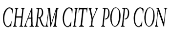 Charm City Pop Con