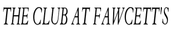 The Club at Fawcett's