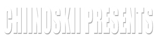 Chiinoskii Presents