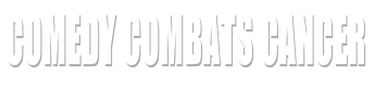 Comedy Combats Cancer
