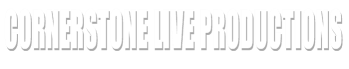 Cornerstone Live Productions
