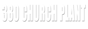 380 Church Plant