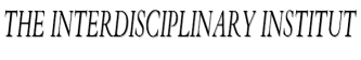 The Interdisciplinary Institut