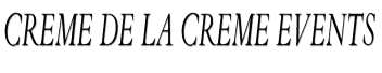 CREME DE LA CREME EVENTS