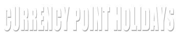 Currency point holidays