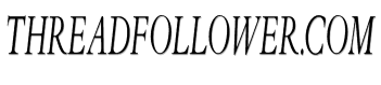 threadfollower.com