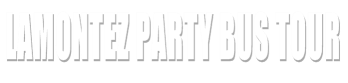 Lamontez Party Bus Tour