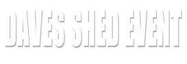 Daves Shed Event