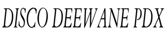 Disco Deewane PDX