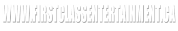 www.firstclassentertainment.ca