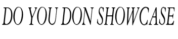 DO YOU DON SHOWCASE