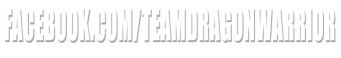 Facebook.com/teamdragonwarrior