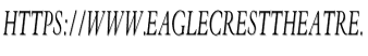 https://www.eaglecresttheatre.