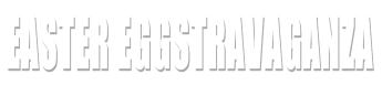 Easter Eggstravaganza