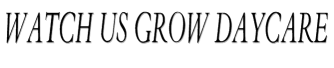 Watch Us Grow Daycare