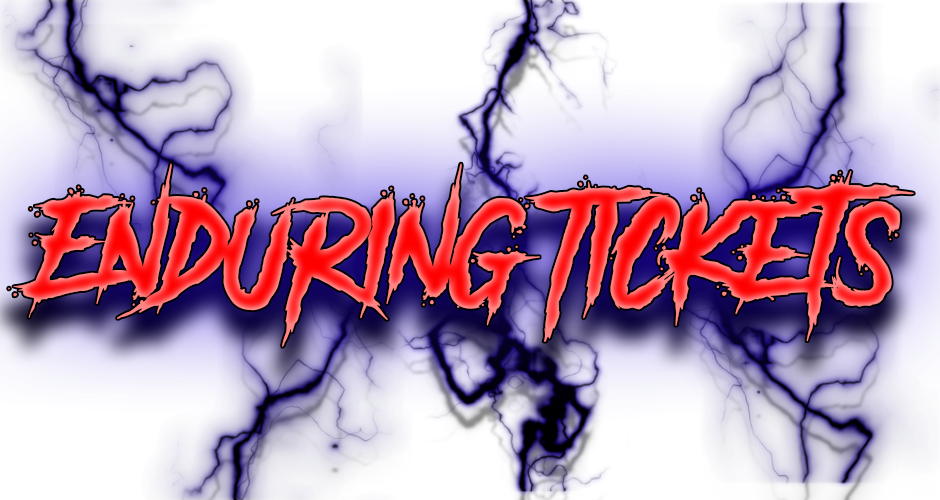 Enduring Tickets