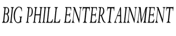 Big PHILL Entertainment