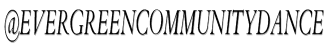 @EvergreenCommunityDance