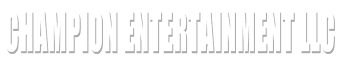 Champion Entertainment LLC
