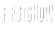 FIRSTSHOW