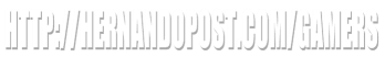 http://hernandopost.com/gamers