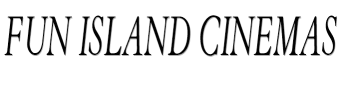 Fun Island Cinemas