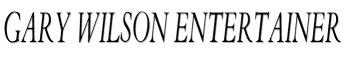 Gary Wilson Entertainer