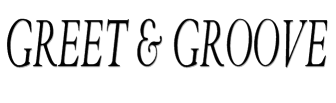 Greet & Groove