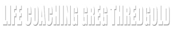 Life Coaching Greg Thredgold