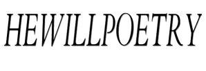 Hewillpoetry