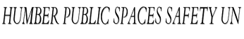 Humber Public Spaces Safety Un