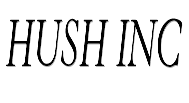 HUSH INC