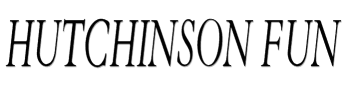 Hutchinson fun
