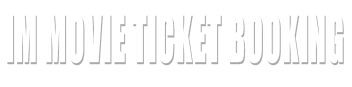 IM MOVIE TICKET BOOKING