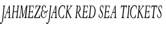 Jahmez&Jack Red Sea Tickets